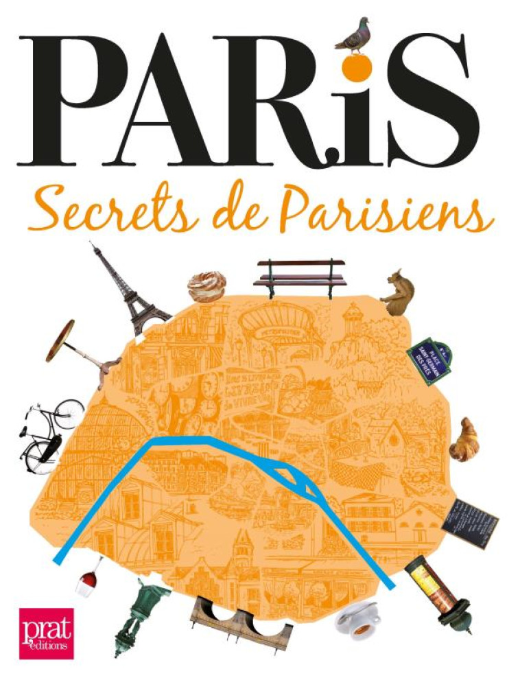 PARIS  -  SECRETS DE PARISIENS - MAHAUT MATHILDE - Prat