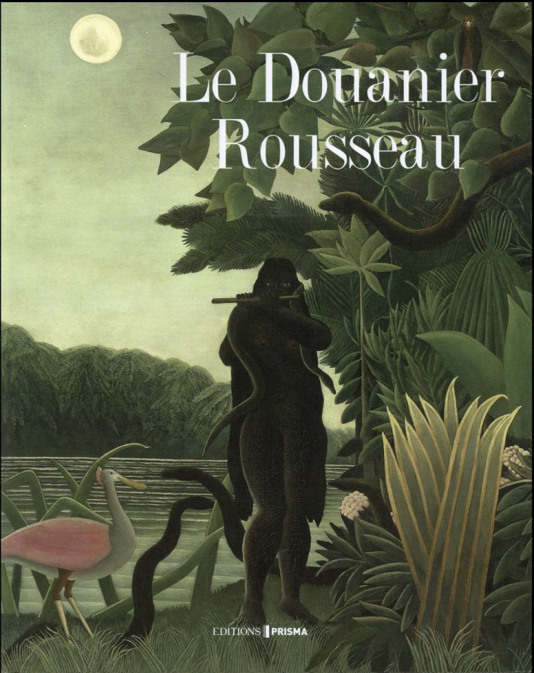 LE DOUANIER ROUSSEAU - BRODSKAIA NATHALIA - Editions Prisma