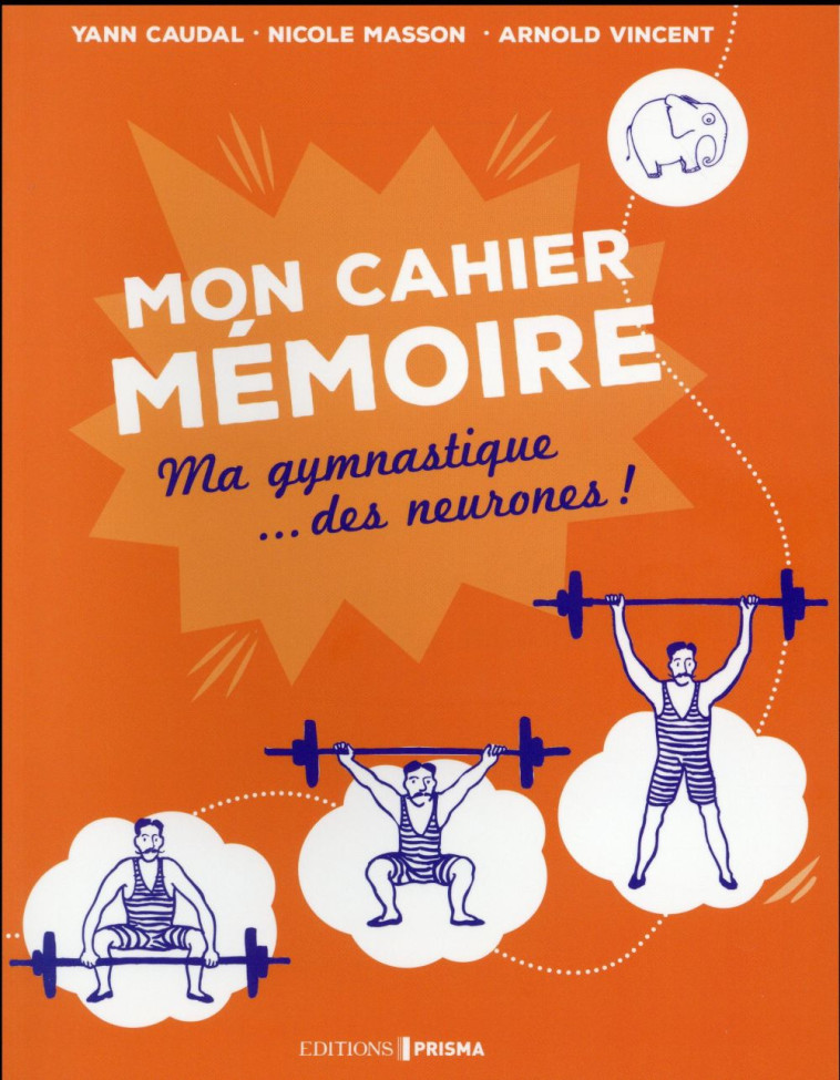 MA GYMNASTIQUE DES NEURONES  -  MEMOIRE - CAUDAL YANN - Ça m'intéresse