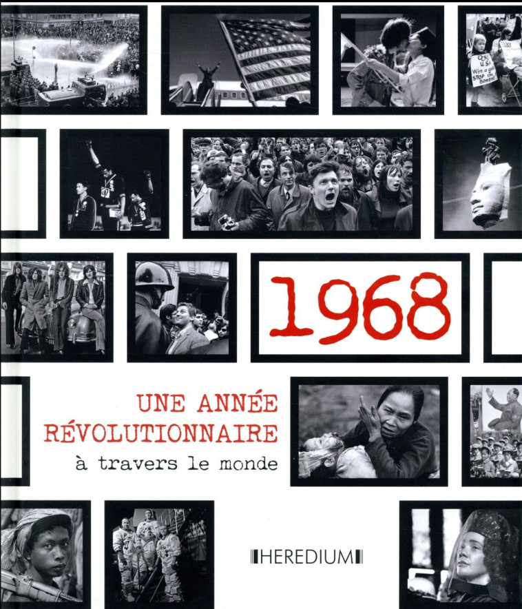 1968 UNE ANNEE REVOLUTIONNAIRE - BATA/MORELLI - Heredium