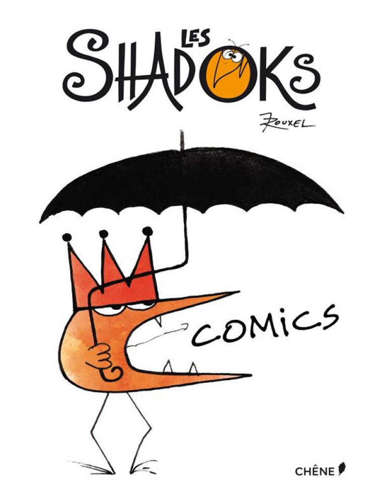 LES SHADOKS COMICS - DEJEAN THIERRY - Chêne