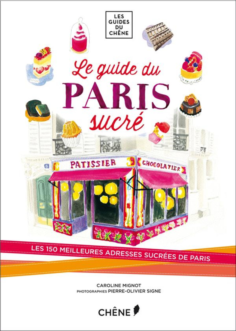 LE GUIDE DU PARIS SUCRE - XXX - Chêne