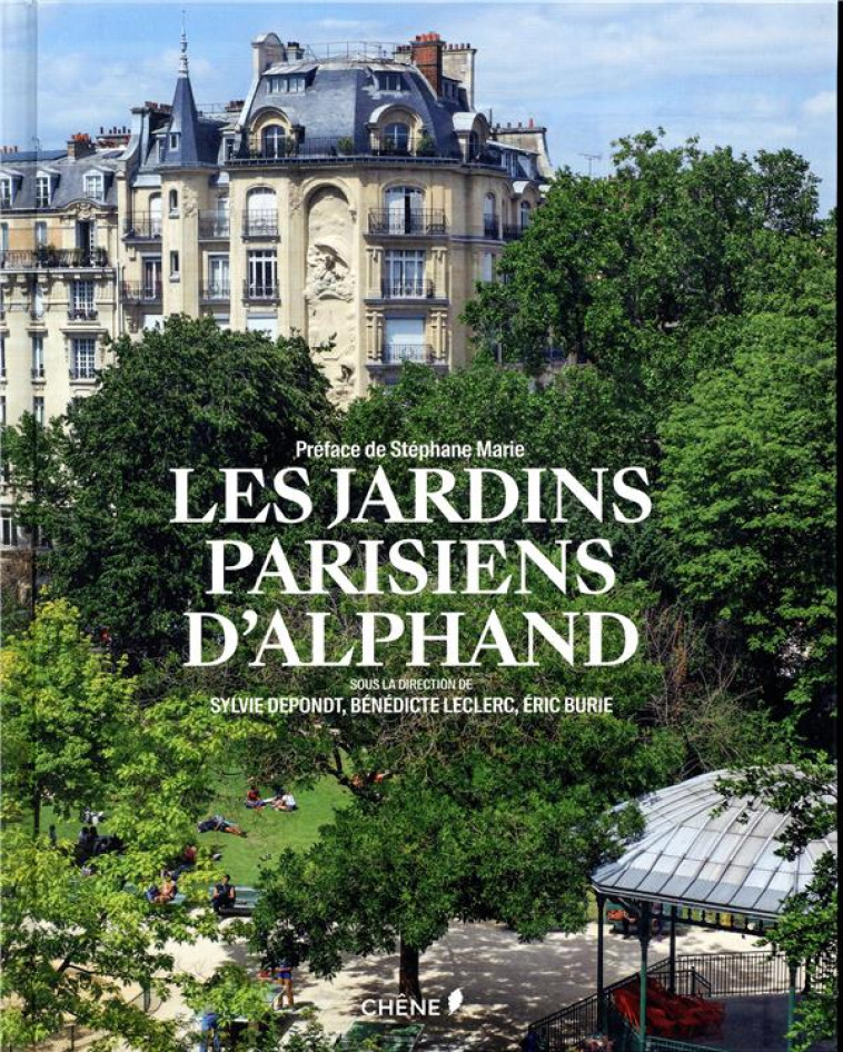 LES JARDINS PARISIENS D'ALPHAND - DEPONDT/LECLERC - LE CHENE