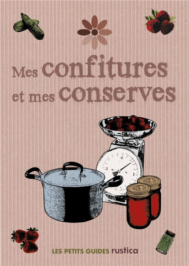 MES CONFITURES ET MES CONSERVES - WILSON CAROL - RUSTICA