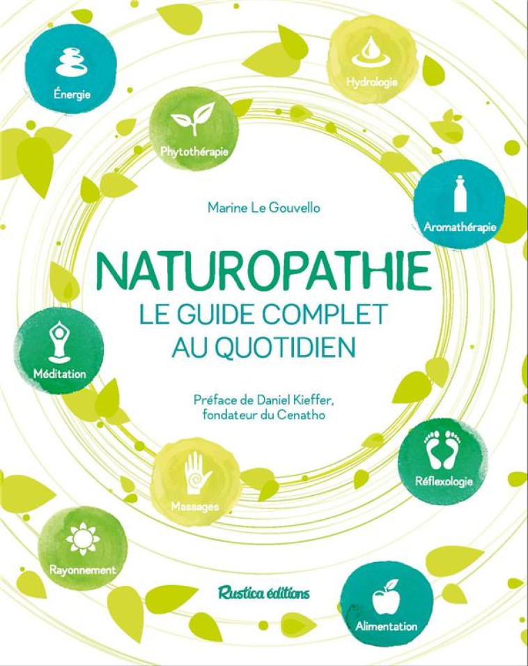 NATUROPATHIE  -  LE GUIDE COMPLET AU QUOTIDIEN - LE GOUVELLO MARINE - RUSTICA