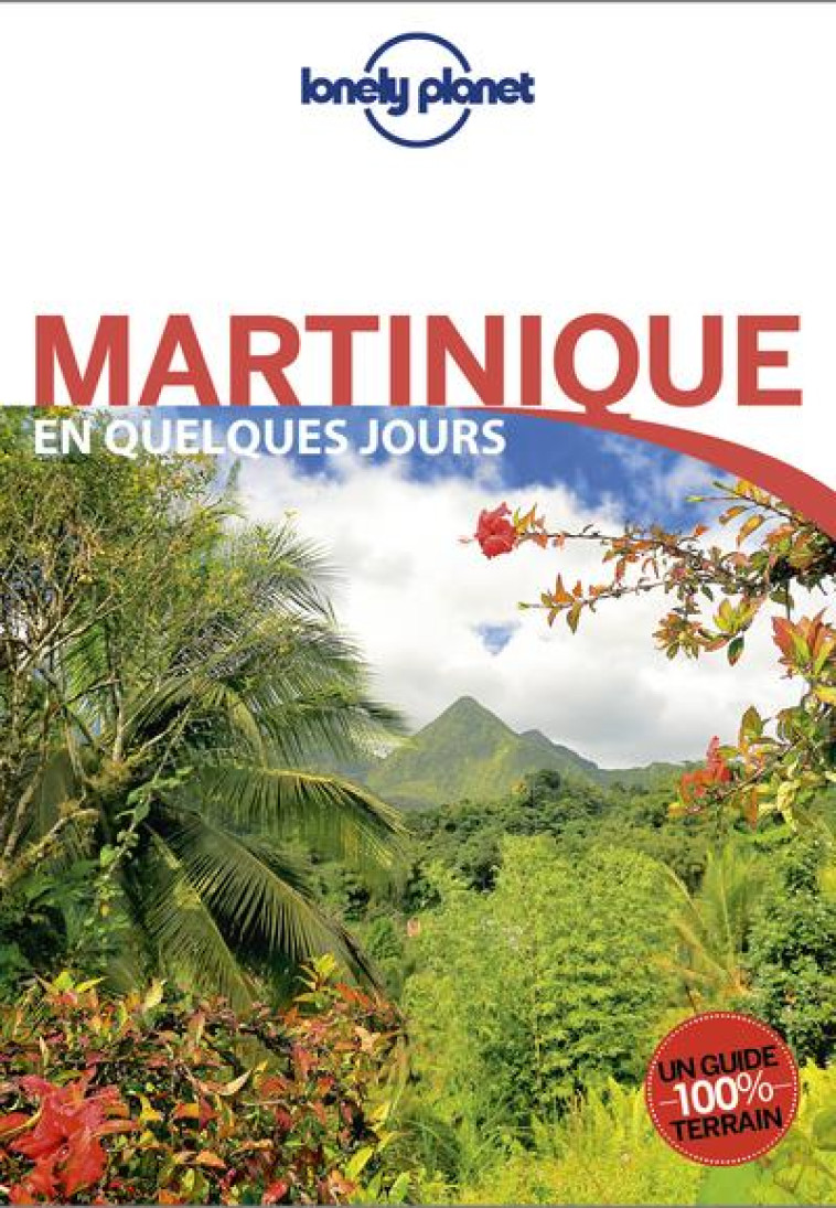 MARTINIQUE (EDITION 2017) - COUTURIER/DEROUARD - LONELY PLANET