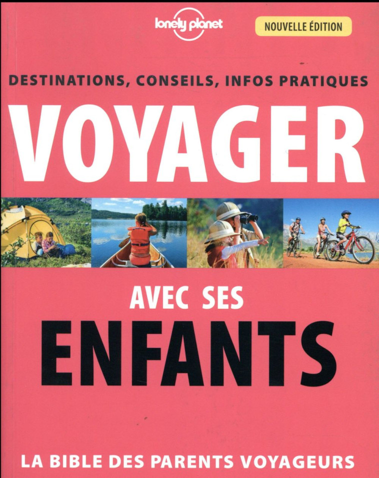 VOYAGER AVEC SES ENFANTS (3E EDITION) - LONELY PLANET - Lonely planet