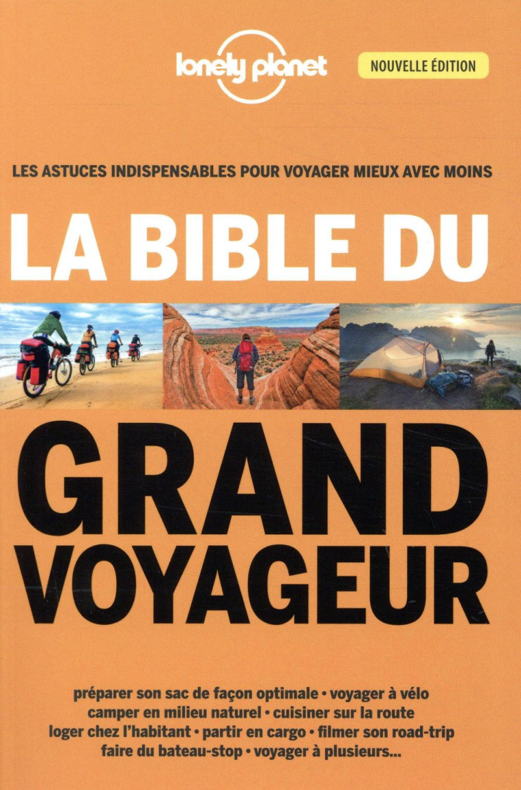 LA BIBLE DU GRAND VOYAGEUR (4E EDITION) - LONELY PLANET - LONELY PLANET