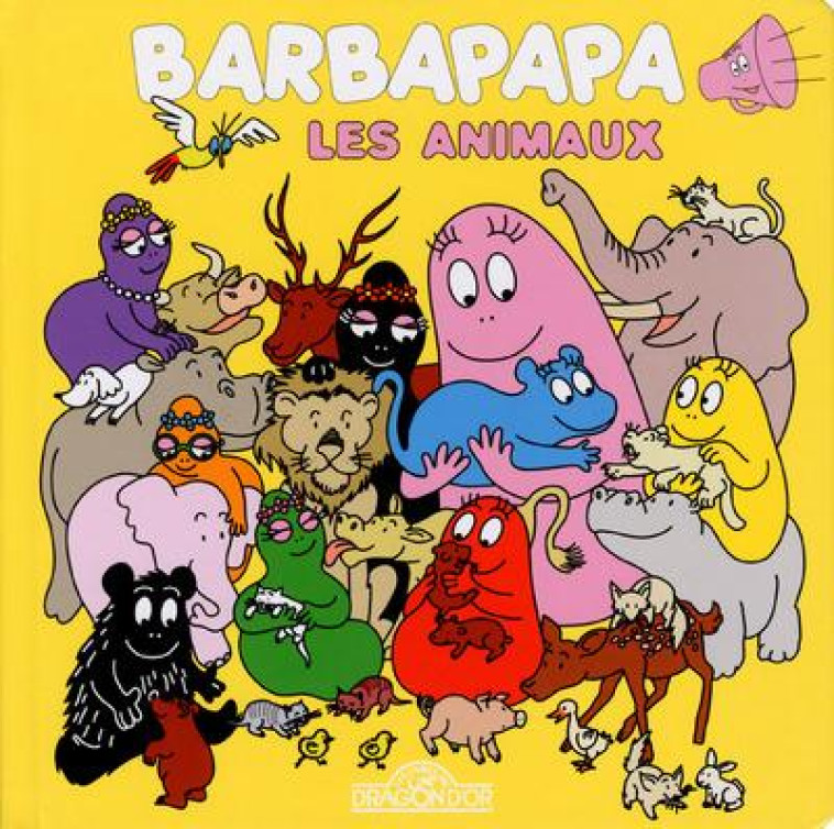 BARBAPAPA  -  LES ANIMAUX - COLLECTIF - Livres du Dragon d'or