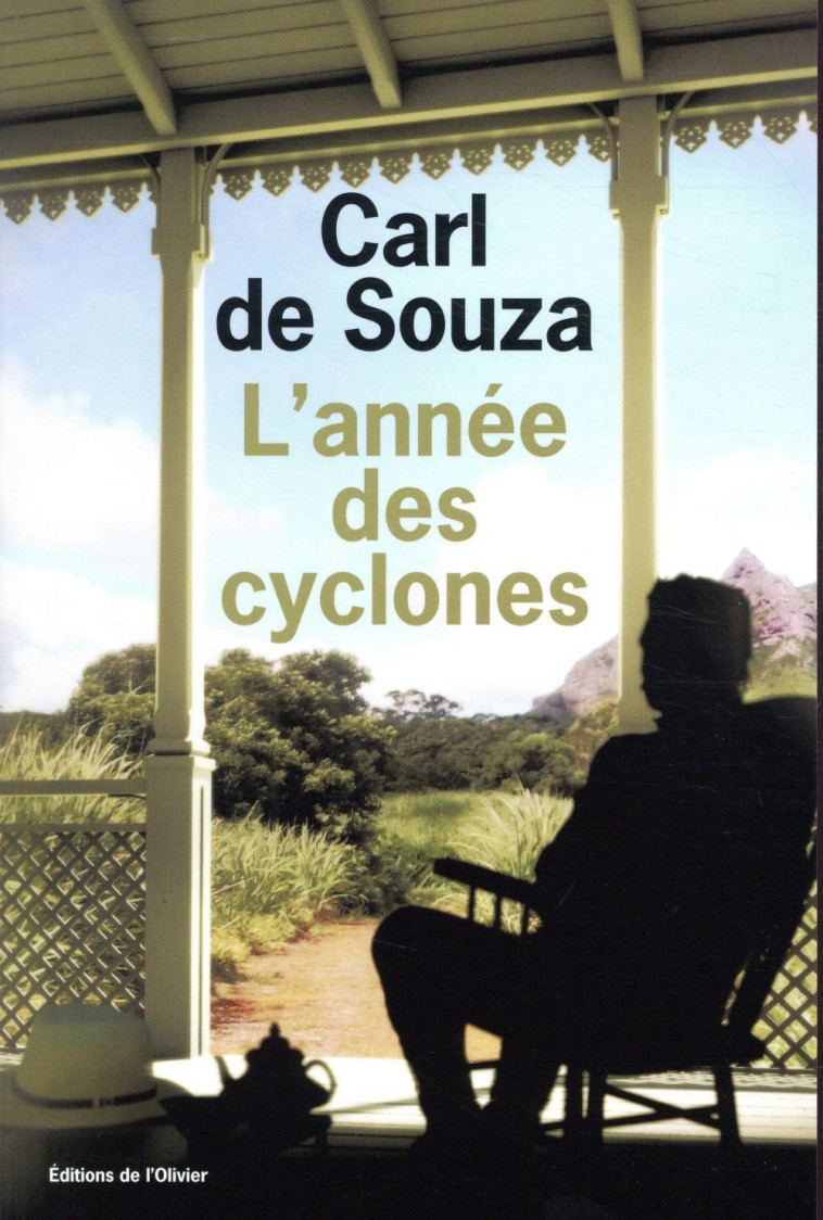 L'ANNEE DES CYCLONES - SOUZA CARL DE - OLIVIER