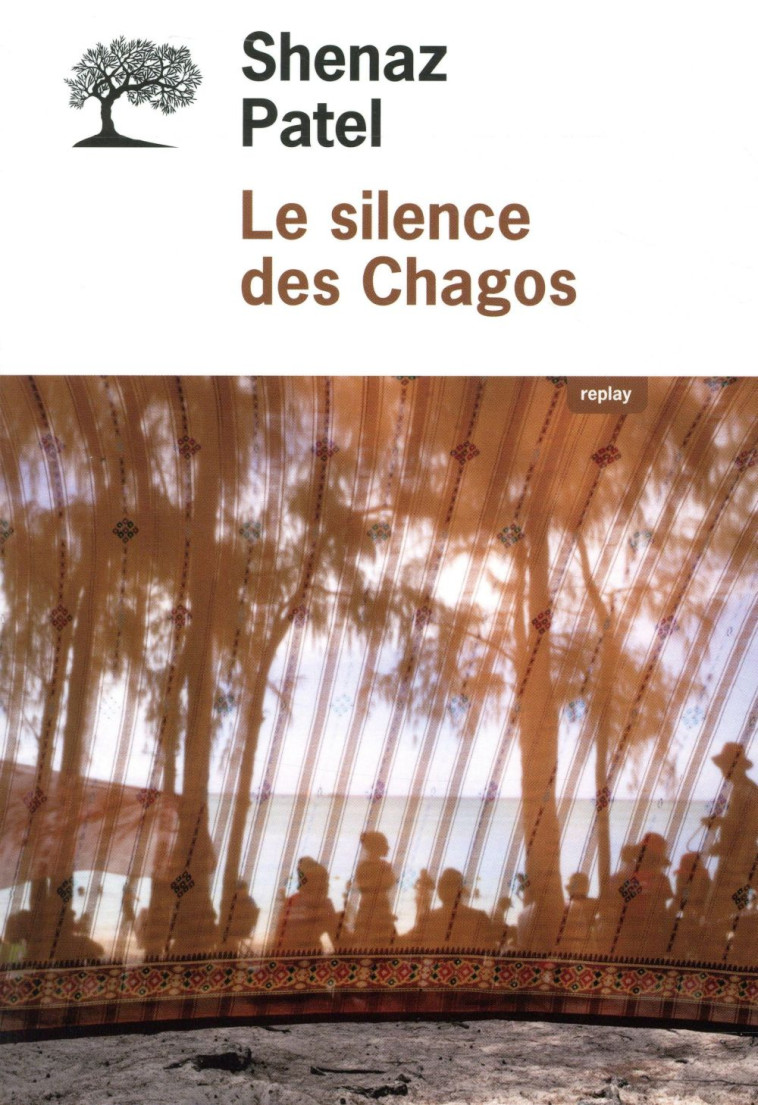 LE SILENCE DES CHAGOS - PATEL SHENAZ - OLIVIER