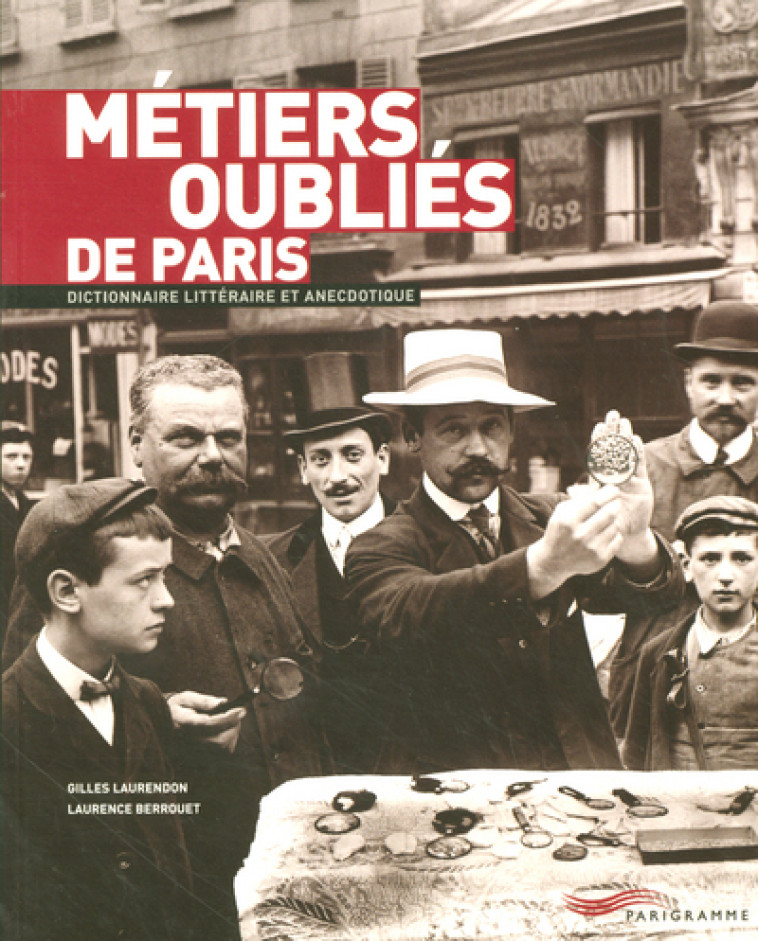 METIERS OUBLIES DE PARIS 2005  [SOLDE] [SOLDE] [SOLDE] [SOLDE] - Gilles Laurendon - PARIGRAMME