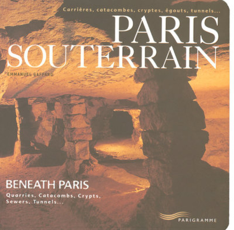 PARIS SOUTERRAIN POCHE - Emmanuel Gaffard - PARIGRAMME