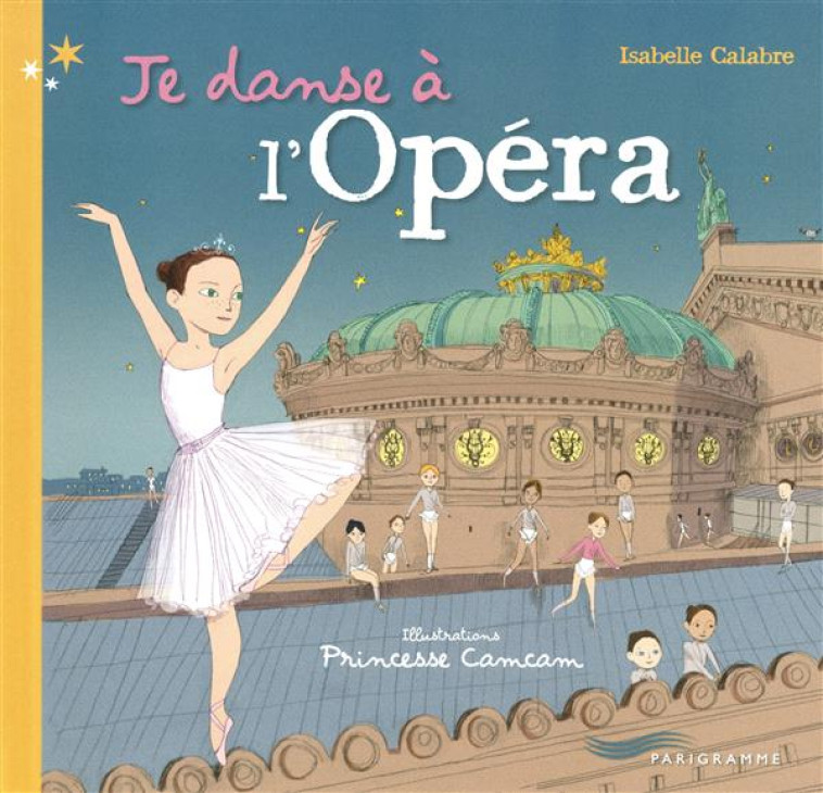 JE DANSE A L'OPERA - CALABRE - Parigramme