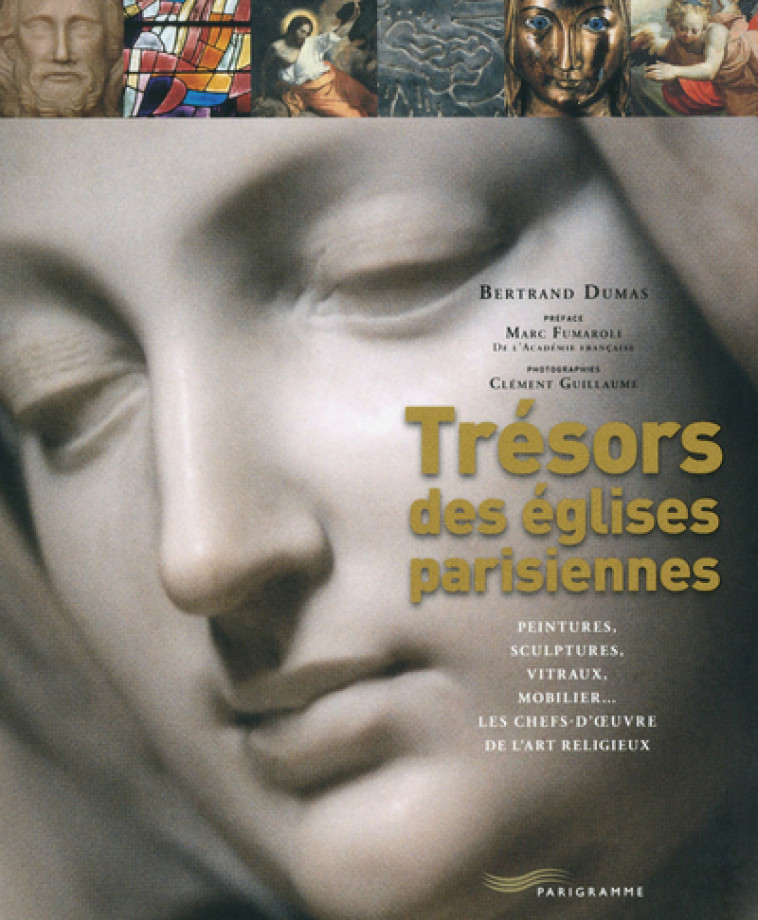 TRESORS DES EGLISES PARISIENNES - Bertrand Dumas - PARIGRAMME