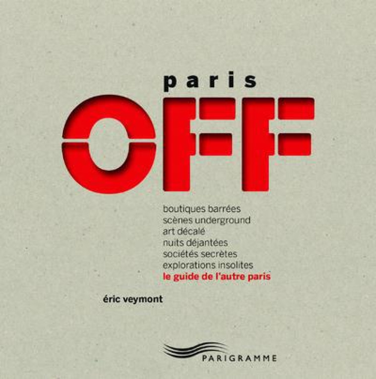 PARIS OFF - VEYMONT ERIC - Parigramme