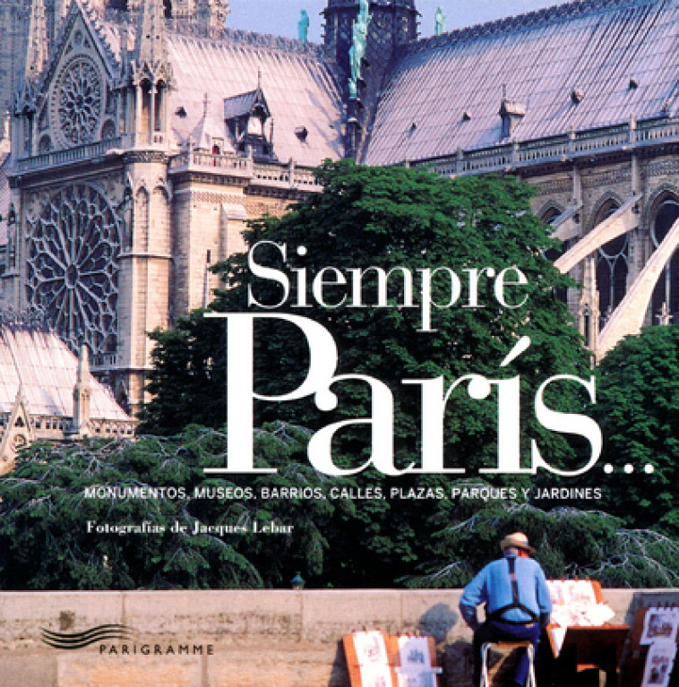 SIEMPRE PARIS (PARIS TOUJOURS) -ESPAGNOL- - Jacques Lebar - PARIGRAMME