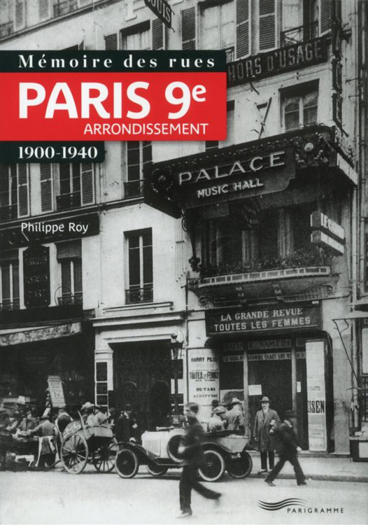 MEMOIRE DES RUES - PARIS 9E ARRONDISSEMENT - ROY PHILIPPE - Parigramme