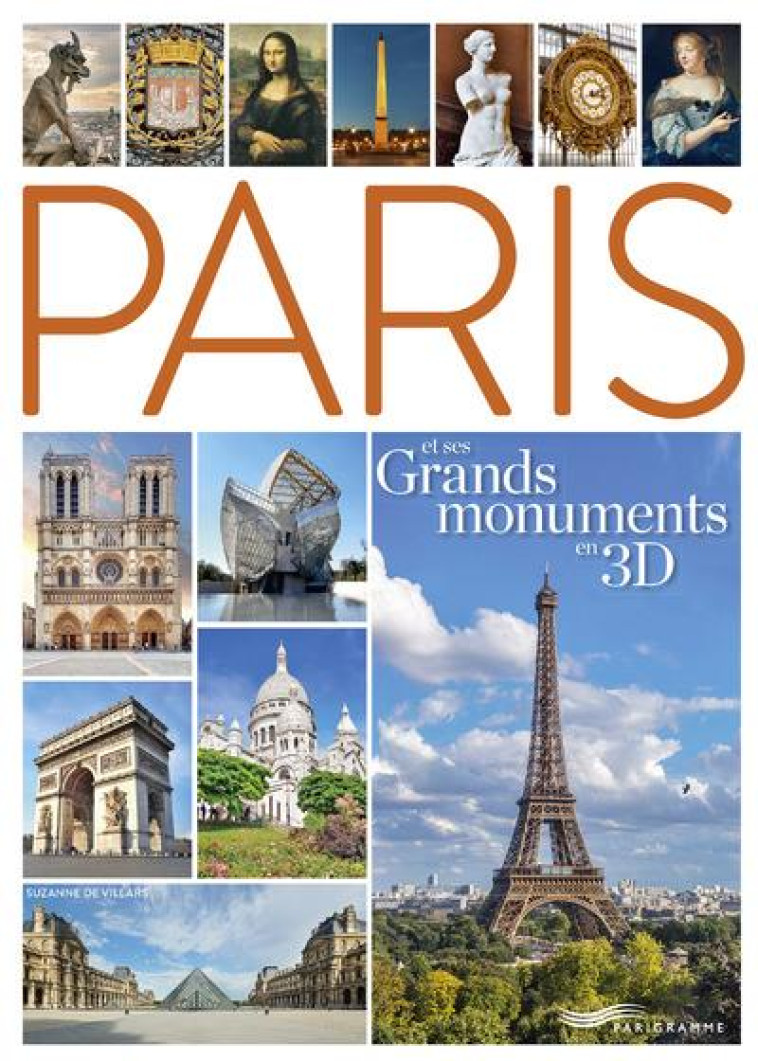 PARIS ET SES GRANDS MONUMENTS EN 3D - VILLARS SUZANNE DE - Parigramme