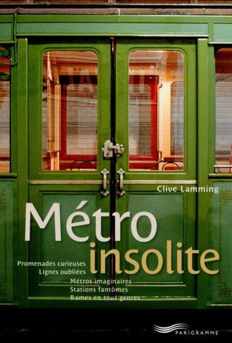 METRO INSOLITE - LAMMING CLIVE - Parigramme