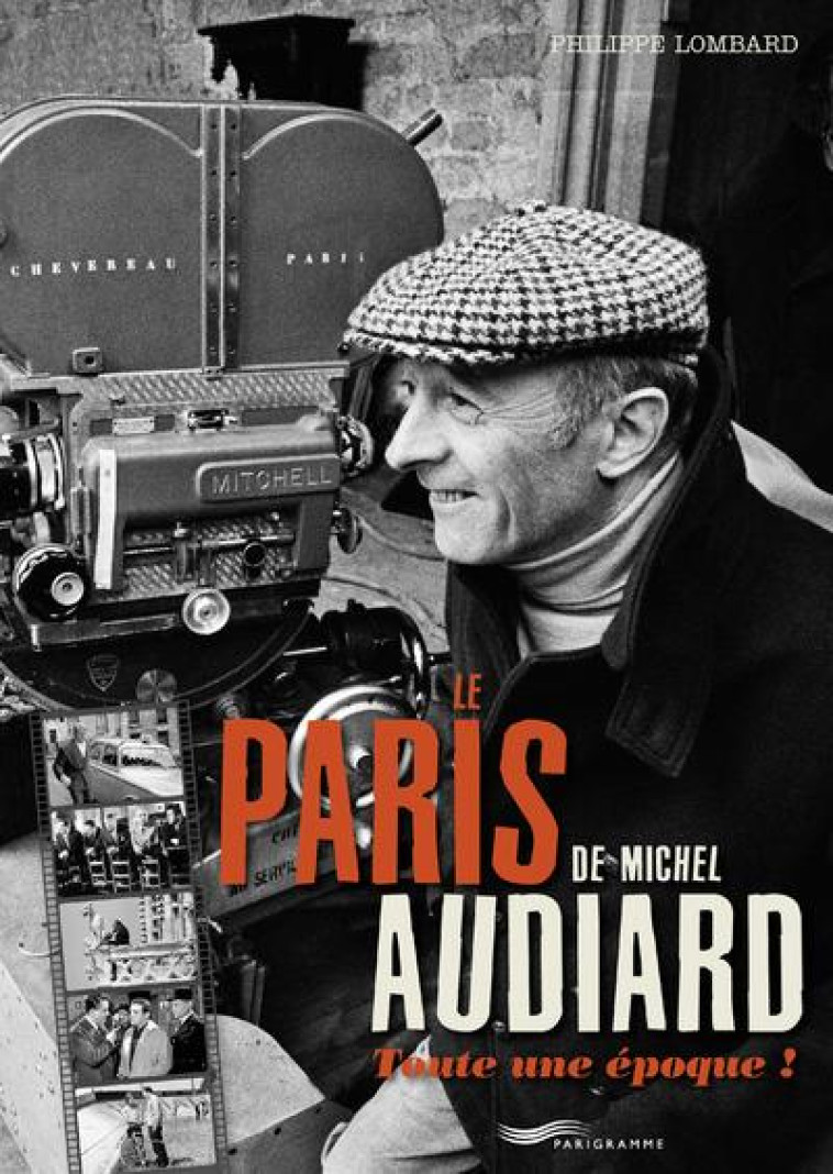 LE PARIS DE MICHEL AUDIARD - LOMBARD PHILIPPE - Parigramme