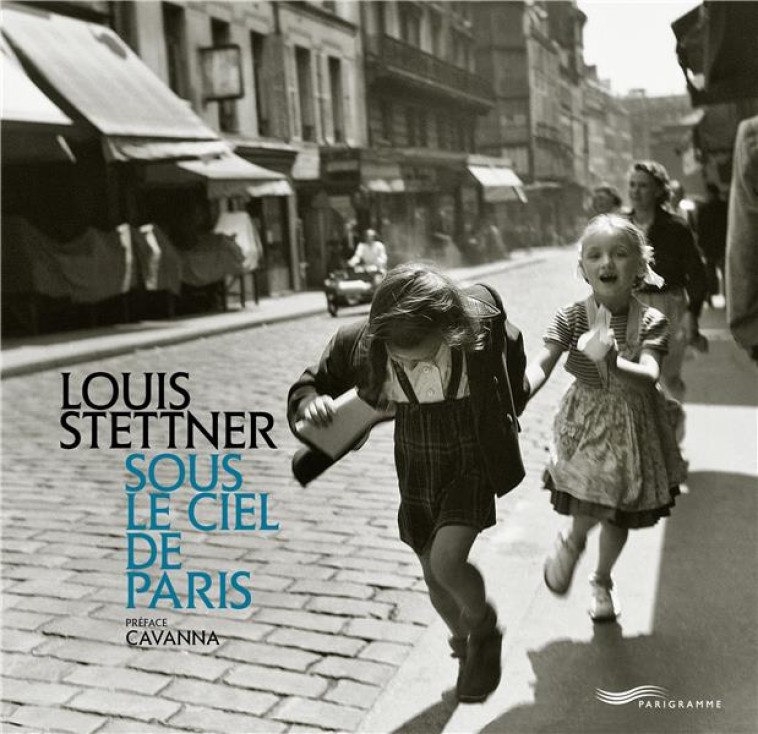 SOUS LE CIEL DE PARIS - STETTNER/CAVANNA - Parigramme