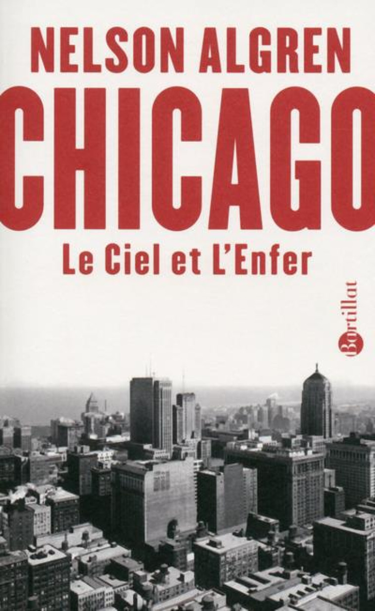 CHICAGO  -  LE CIEL ET L'ENFER - ALGREN/TERKEL - BARTILLAT