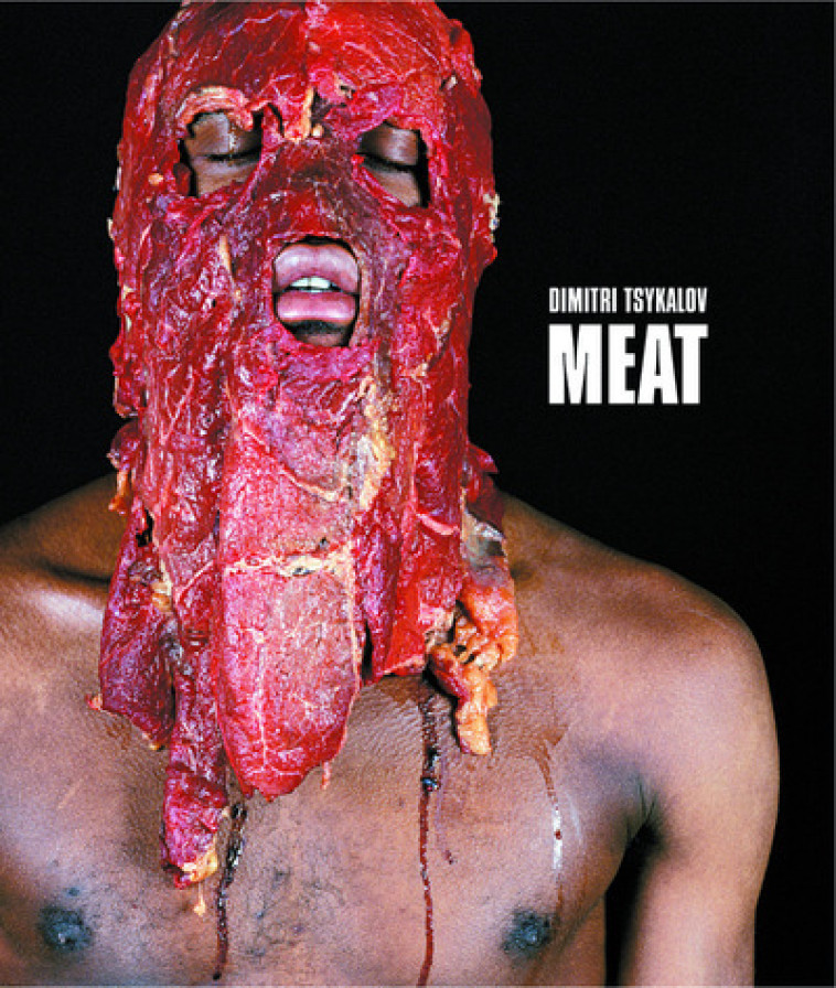 MEAT-DIMITRI TSYKALOV - Jean Yves Jouannais - REGARD