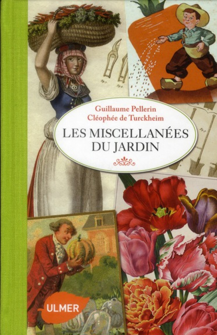 LES MISCELLANEES DU JARDIN - PELLERIN GUILLAUME - ULMER