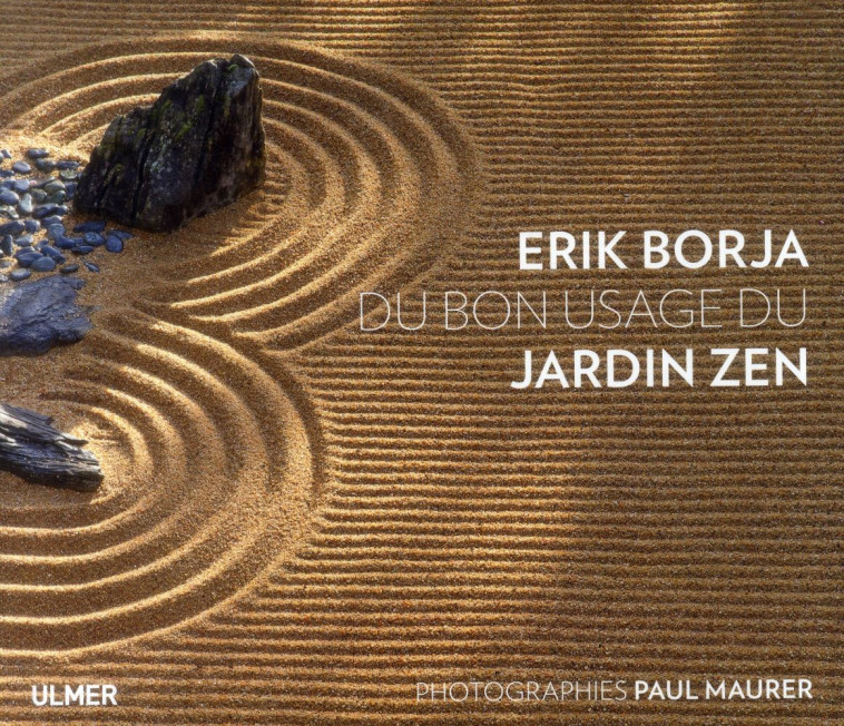 DU BON USAGE DU JARDIN ZEN - BORJA ERIK - Ulmer