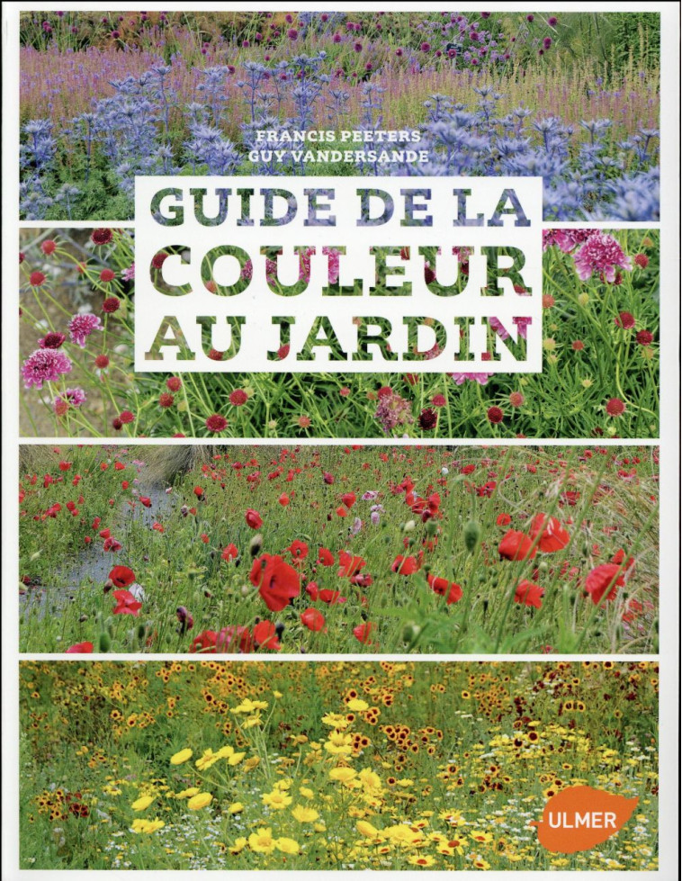 GUIDE DE LA COULEUR AU JARDIN - PEETERS FRANCIS - Ulmer