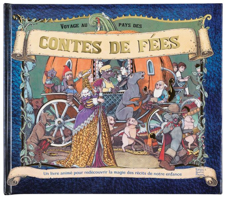 VOYAGE AU PAYS DES CONTES DE FEES - FRAISSE/TOMIC - Quatre Fleuves