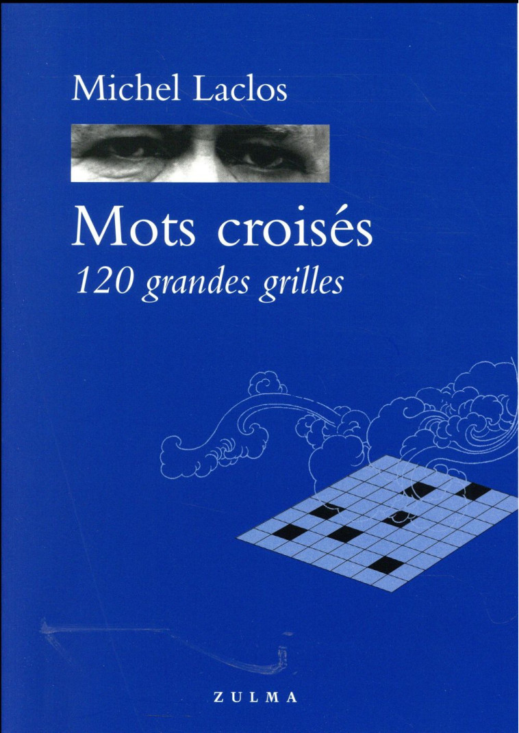 MOTS CROISES  -  120 GRANDES GRILLES - LACLOS MICHEL - ZULMA