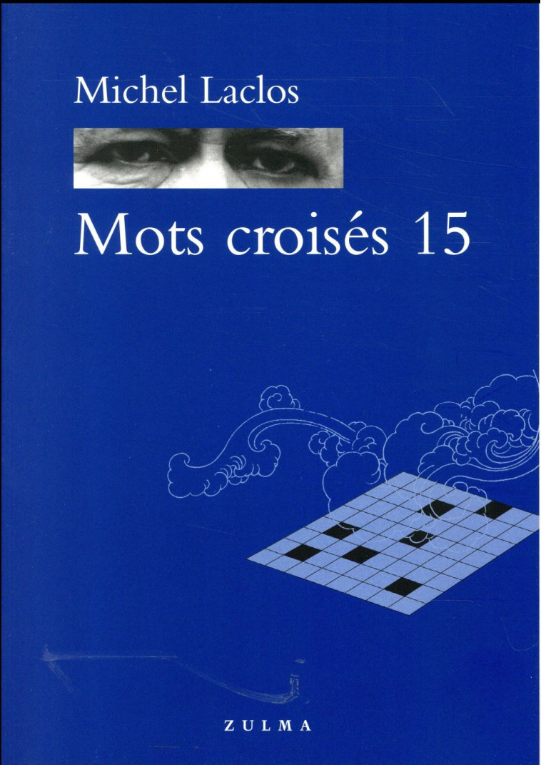 MOTS CROISES 15 - LACLOS MICHEL - Zulma