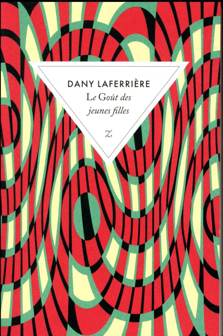 LE GOUT DES JEUNES FILLES - LAFERRIERE DANY - Zulma