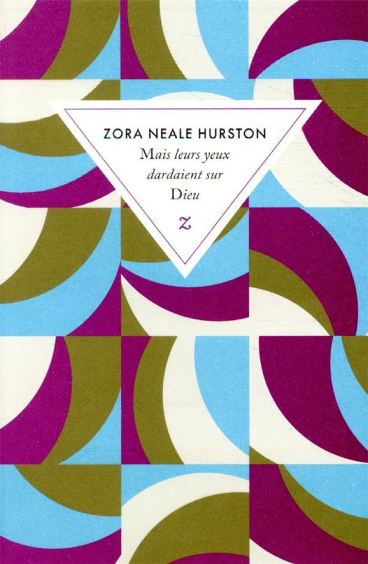 MAIS LEURS YEUX DARDAIENT SUR DIEU - HURSTON ZORA NEALE - ZULMA