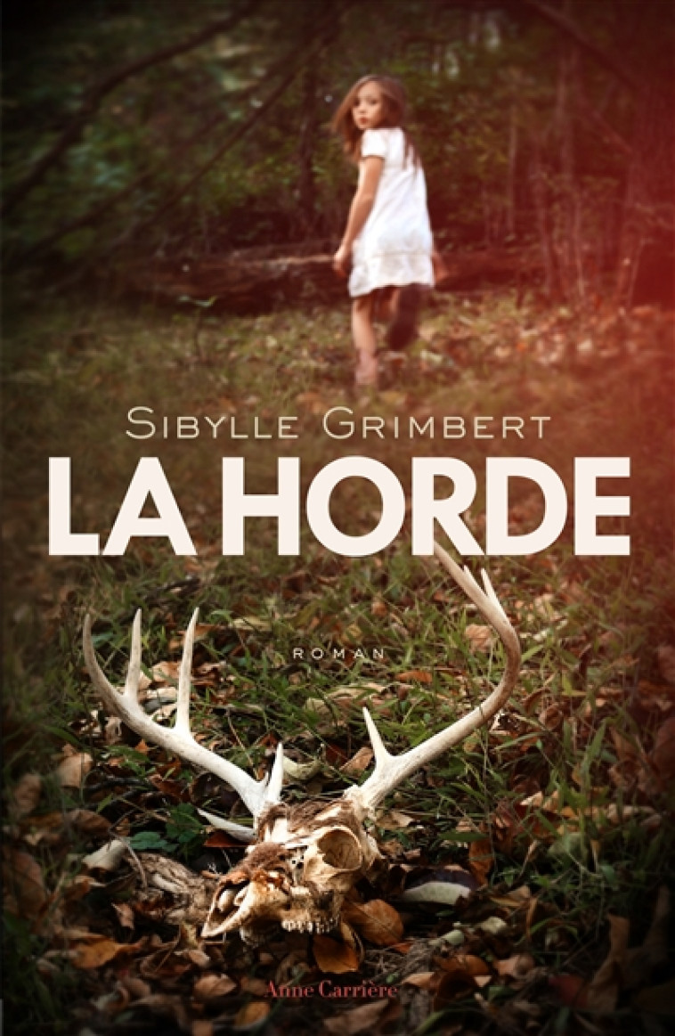 LA HORDE - GRIMBERT SIBYLLE - ANNE CARRIERE