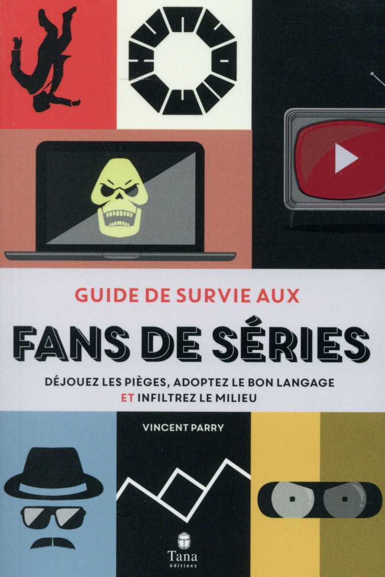 GUIDE DE SURVIE AUX FANS DE SERIES - COLLECTIF - Tana