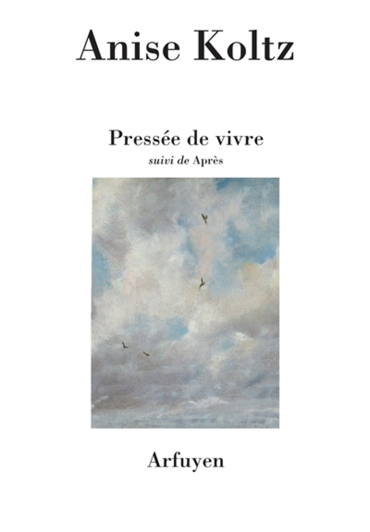 PRESSEE DE VIVRE - SUIVI DE APRES - KOLTZ ANISE - ARFUYEN