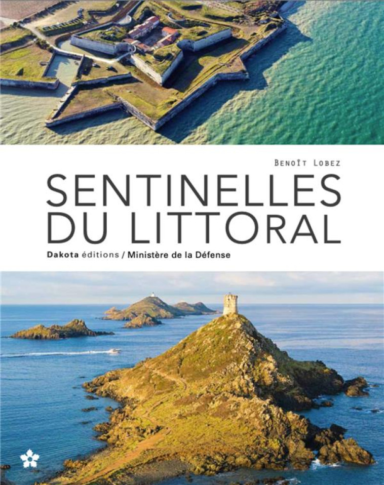 SENTINELLES DU LITTORAL - LOBEZ BENOIT - Dakota