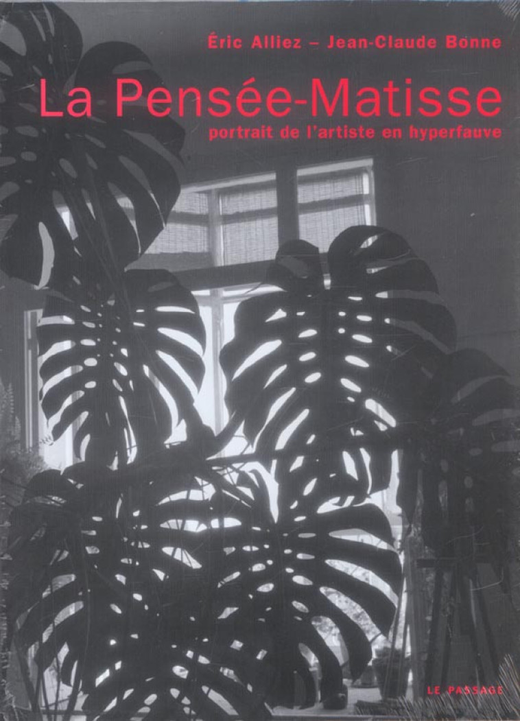 LA PENSEE MATISSE - ALLIEZ ERIC - LE PASSAGE