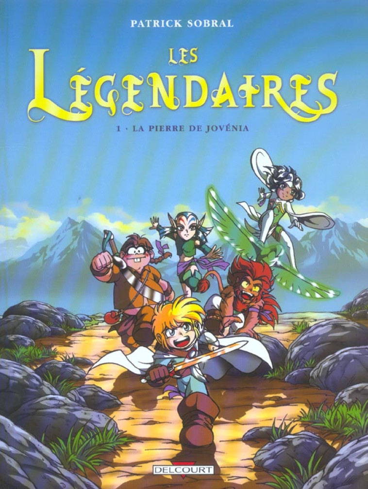 LES LEGENDAIRES T.1  -  LA PIERRE DE JOVENIA - SOBRAL PATRICK - DELCOURT