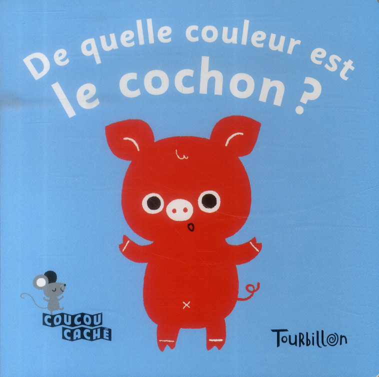 DE QUELLE COULEUR EST LE COCHON ? - HAYASHI-E - Tourbillon