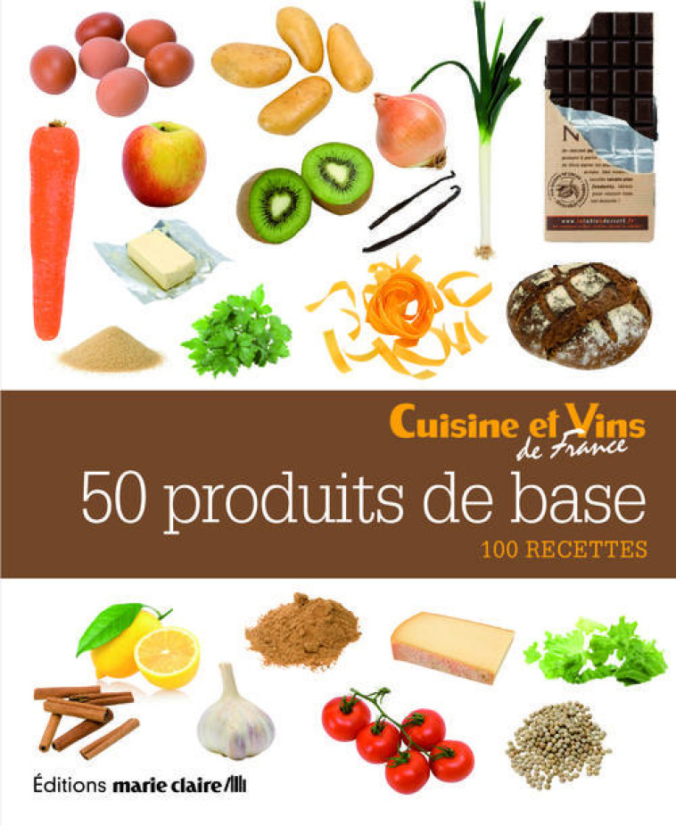 50 PRODUITS DE BASE  -  100 RECETTES - XXX - Marie-Claire