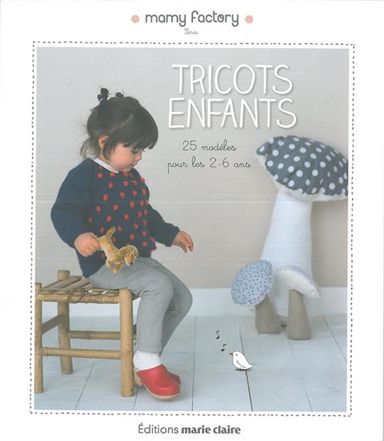 TRICOTS POUR ENFANTS - MAMY FACTORY - Marie-Claire