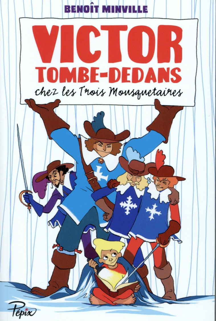 VICTOR TOMBE-DEDANS CHEZ LES TROIS MOUSQUETAIRES - MINVILLE/RISBJERG - Ed. Sarbacane