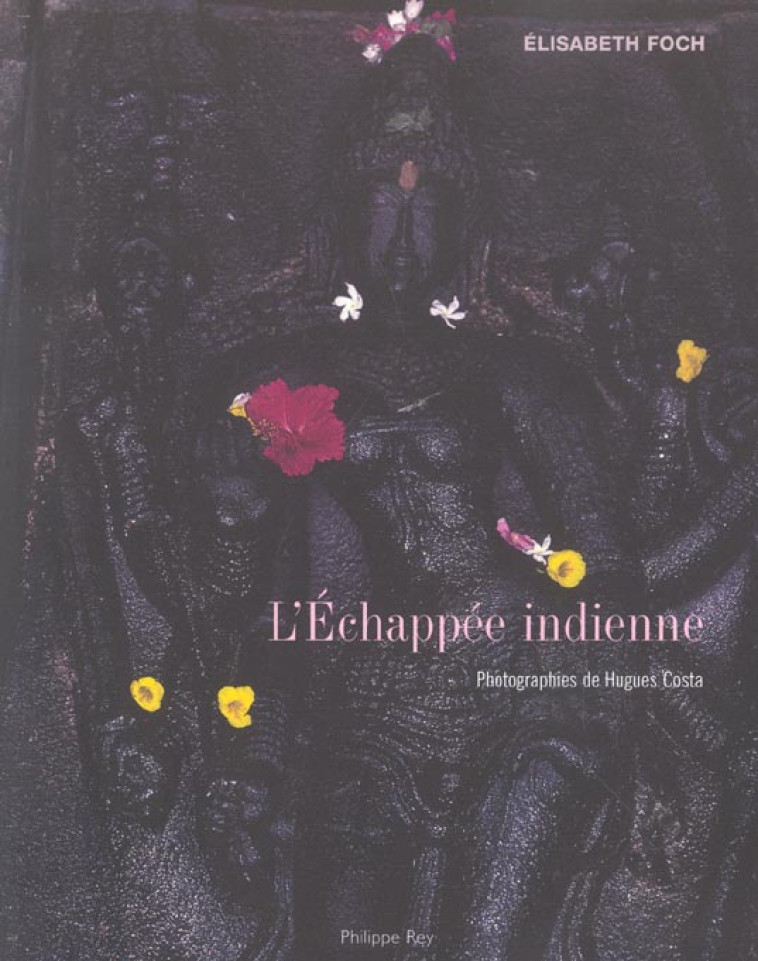 L'ECHAPPEE INDIENNE - FOCH ELISABETH - REY