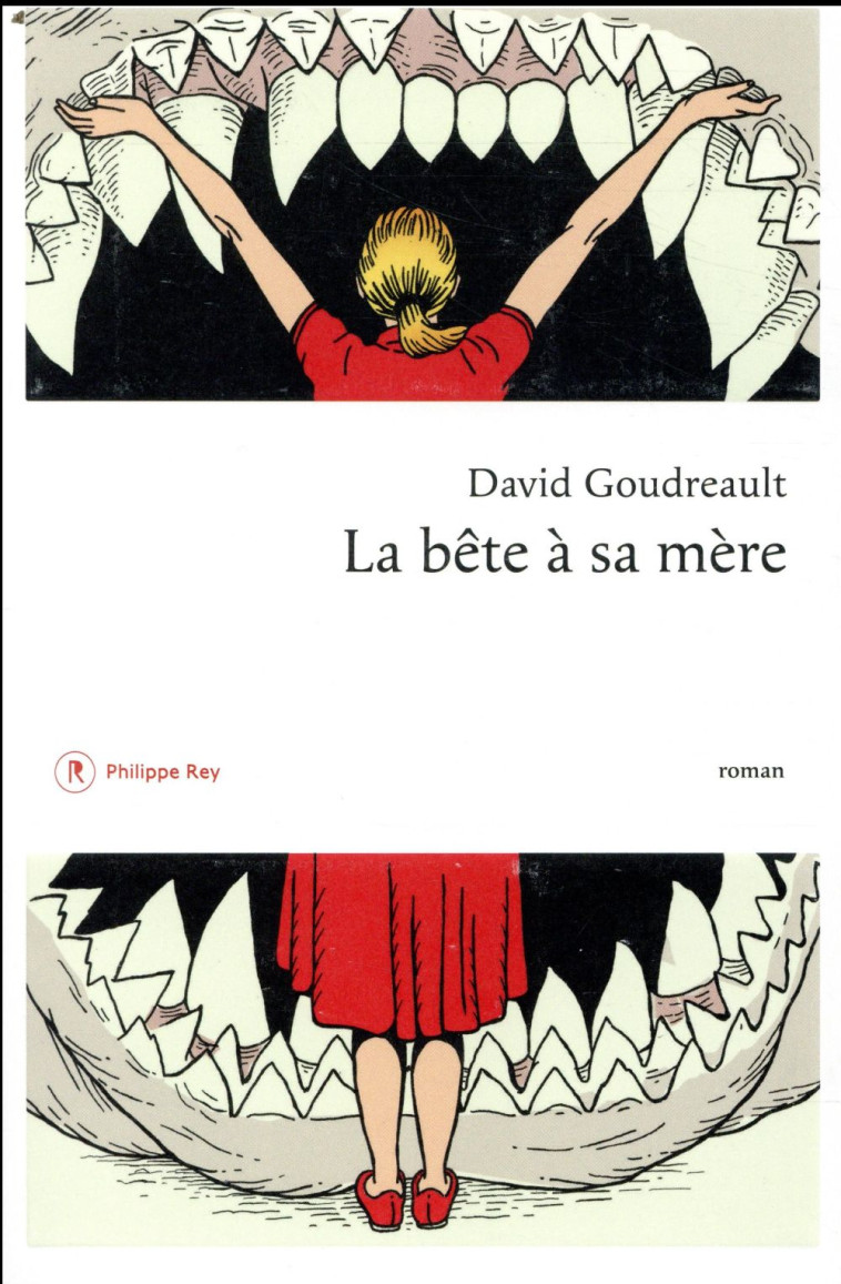 LA BETE A SA MERE - GOUDREAULT DAVID - REY