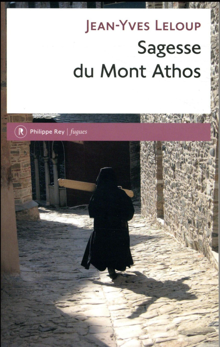 SAGESSE DU MONT ATHOS - LELOUP JEAN-YVES - REY