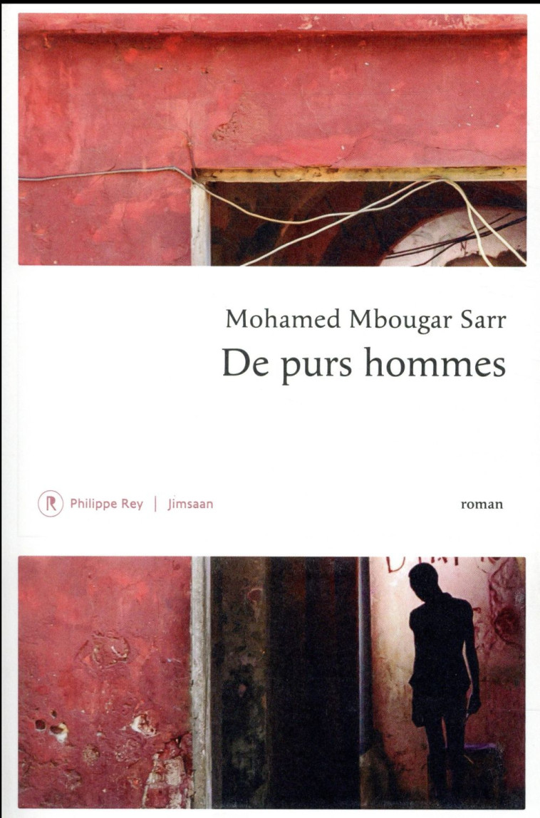 DE PURS HOMMES - SARR MOHAMED MBOUGAR - REY